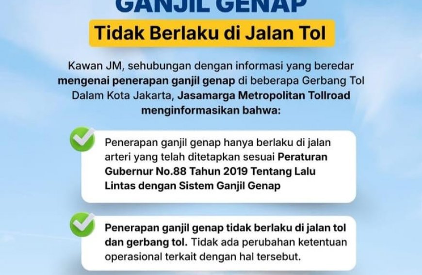 Jasa Marga Tegaskan Ganjil Genap Tidak Berlaku di Jalan Tol, Pengendara Diminta Tak Percaya Hoaks